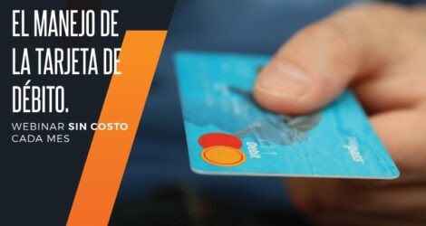 Conoce el manejo de la tarjeta de débito