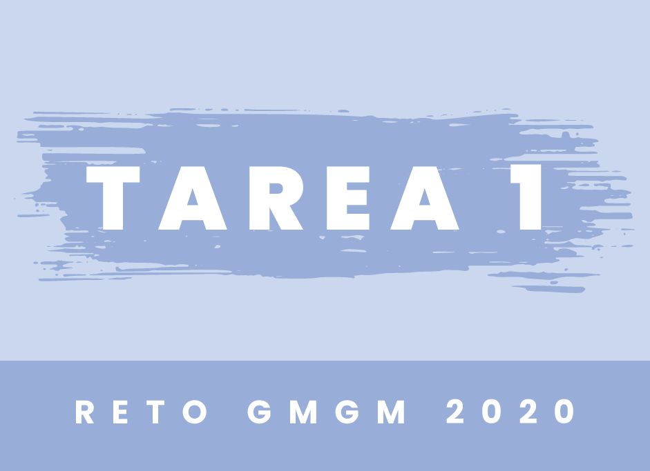 Reto GMGM 2020 Tarea 1