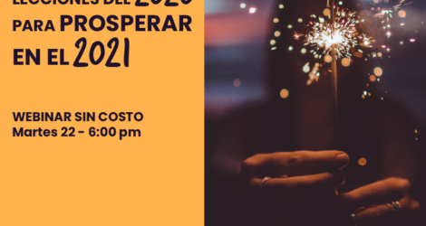 WEBINAR – Lecciones del 2020 para PROSPERAR en el 2021