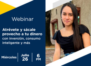 WEBINAR: Atrévete y sácale provecho a tu dinero