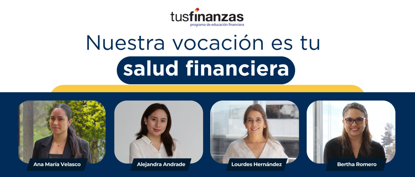 Nuestra vocación es tu salud financiera