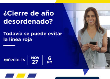 WEBINAR: ¿Cierra de año desordenado?