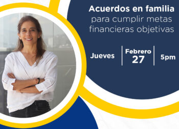 Webinar: Acuerdos en familia para cumplir metas financieras objetivas