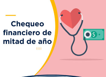 Chequeo financiero de mitad de año: la pausa que cambia el rumbo